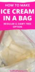 Text that says, "how to make ice cream in a bag" below is a photo of ice cream in a large gallon sized plastic storage bag.