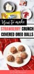 Text that says how to make strawberry crunch covered Oreo balls. Above is a photo of ingredients and below is an image of Strawberry crunch covered Oreo balls on a white plate.