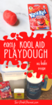 image with text that says easy kool aid play dough no bake recipe with an image of the play dough on top and ingredients needed on bottom