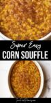 Text that says super easy corn souffle. Above and below the text are images of corn souffle.