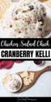 Text that says, "Chicken Salad Chick Cranberry Kelli." Above and below the text is an image of chicken salad with dried cranberries in it. Right by the scoop of chicken salad are crackers.