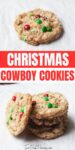 Text that says Christmas cowboy cookies above and below are images of cowboy cookies with green and red chocolate candies on them.