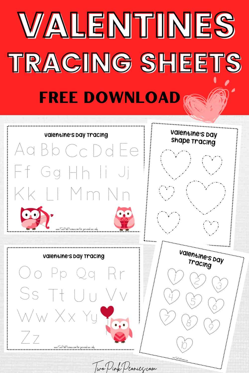 Text that says Valentines Tracing Sheets free download. Below are mock ups of some of the tracing worksheets (alphabet, numbers, hearts). 