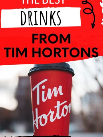 text that says the best drinks from Tim HOrton's below is an image of a Tim Horton's cup