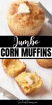 Text that says Jumo Corn muffins above and below are images of corn muffins with butter on them.