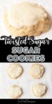 Text that says Twisted Sugar Sugar Cookies above and below are images of thick sugar cookies with icing.