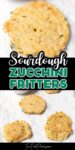 Text that says sourdough zucchini fritters above and below the text are images of zucchini fritters on a white background.