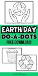 Text that says Earth Day Do-a-Dots free download. Above and below the text are images of dot marker worksheets.