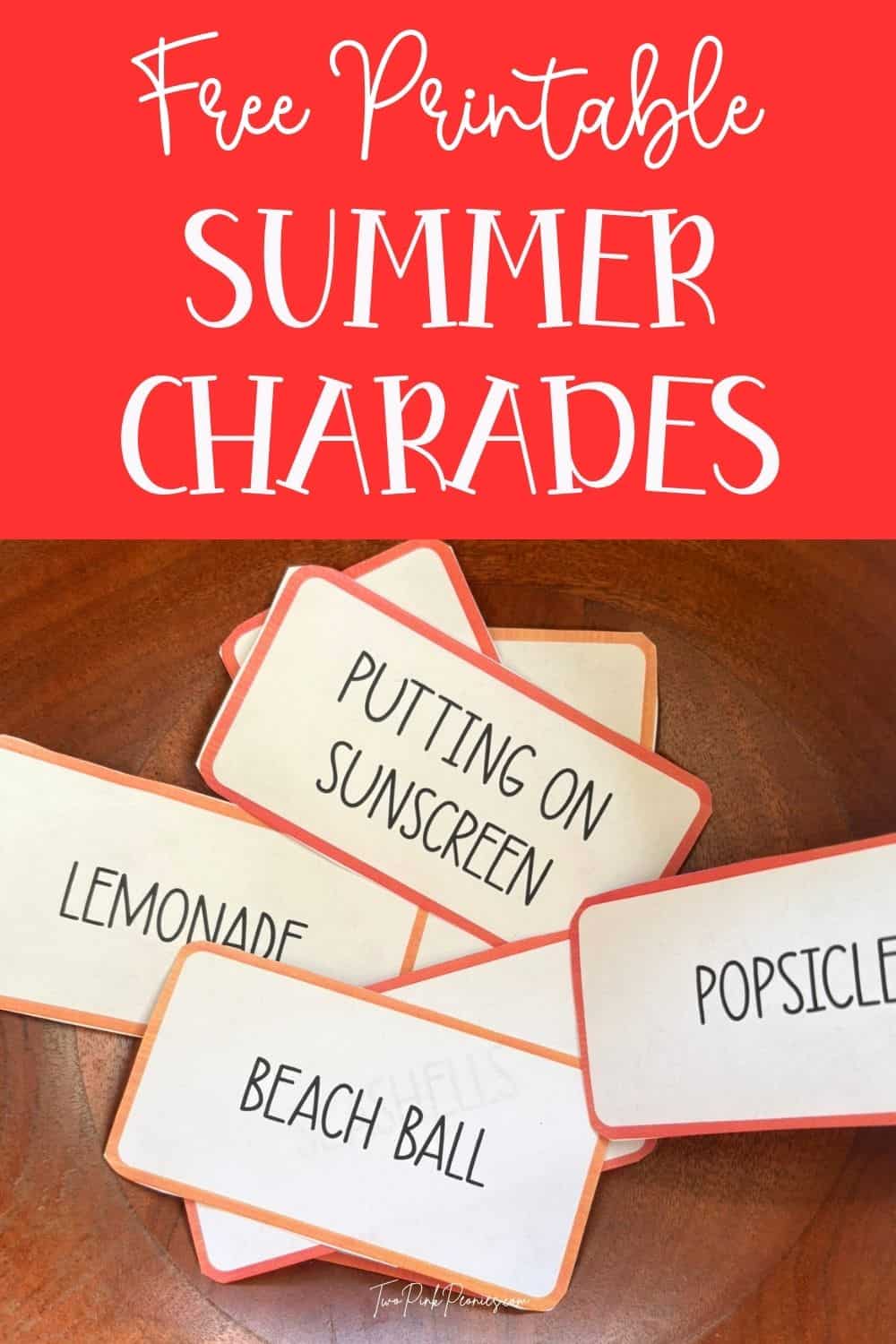 Text that says, "Free Printable Summer Charades" below the text is a photograph of the summer charade cards in a wooden bowl.