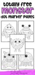 Text that says, "totally free monster dot marker pages" below the text are mock ups of the printable monster themed dot marker pages.