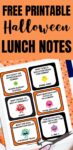 Text that says, "Free Printable Halloween Lunch Notes" below the text is a mock up of one page of the printable Halloween themed lunch box notes.
